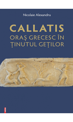 Callatis: A Greek Polis in the Land of the Getae