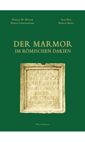 Der Marmor im römischen Dakien