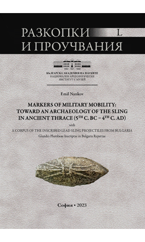 Markers of Military Mobility: Toward an Archaeology of the Sling in Ancient Thrace (5th c. BC – 4th c. AD)