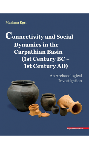 Connectivity and Social Dynamics in the Carpathian Basin (1st century BC – 1st century AD)