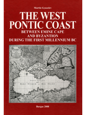 The West Pontic Coast between Emine Cape and Byzantion during the First Millennium BC