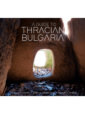 A Guide to Thracian Bulgaria. Second Edition