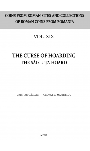 The Curse of Hoarding: The Sălcuța Hoard