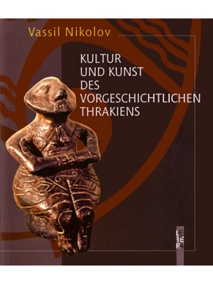 Kultur und Kunst des vorgeschichtlichen Thrakiens