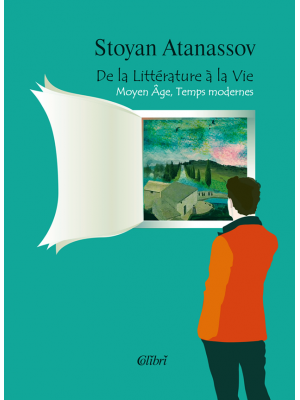 De la Littérature à la Vie: Moyen Âge, Temps modernes