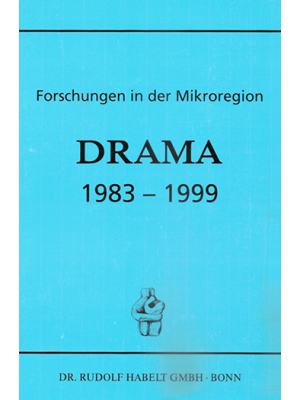 Forschungen in der Mikroregion von Drama 1983–1999 (Südostbulgarien)