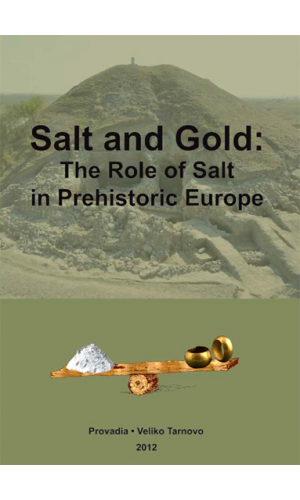 Salt and gold: The role of salt in prehistoric Europe