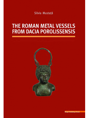 The Roman Metal Vessels from Dacia Porolissensis