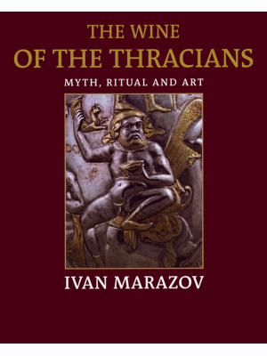 The wine of the Thracians. Myth, ritual and art